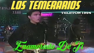 Los Temerarios - Enamorado De Ti (Teleton chile - 1994)