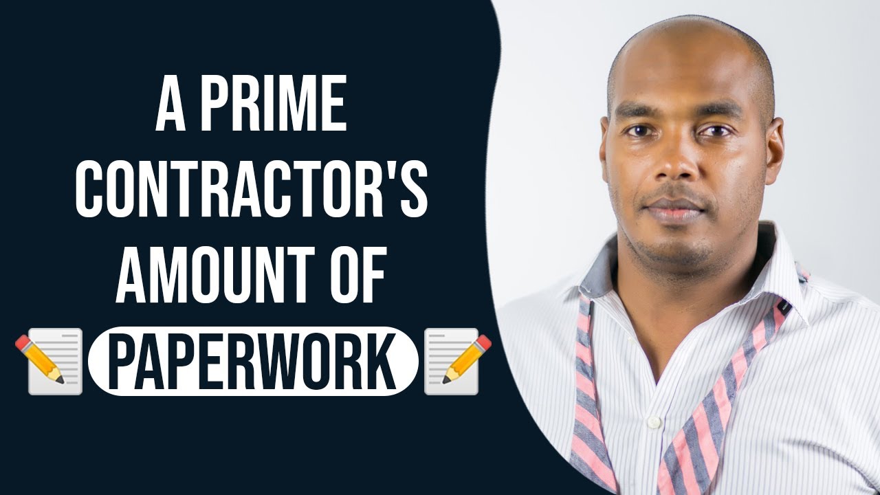 A Prime contractor's amount of 📝PAPERWORK📝