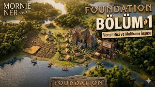 Foundation'a Başlıyoruz! - Malikane İnşası ve İlk Vergiler #1