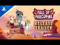 Fall of Porcupine - Launch Trailer | PS5 & PS4 Games