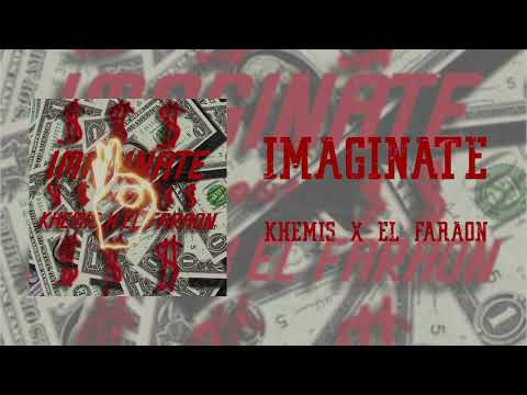 KHEMIS - IMAGINATE FT. EL FARAON