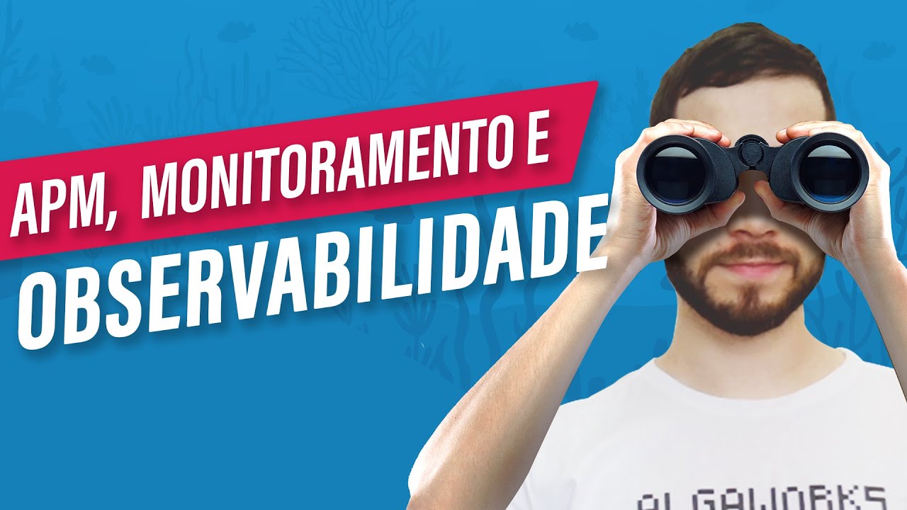 APM, Monitoramento e Observabilidade em 6 minutos