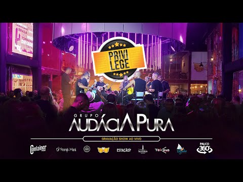 AUDÁCIA PURA - PRIVILEGE - INDECISÃO