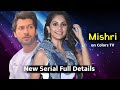 Mishri Serial Update | New on Colors Colors | Megha Chakraborty and Namish Taneja New Serial Update