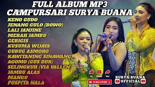 Download lagu FULL ALBUM CAMPURSARI SURYA BUANA || LANGGAM DANGDUT KOPLO TERBARU !!! FULL BAS GLERRR !!! mp3