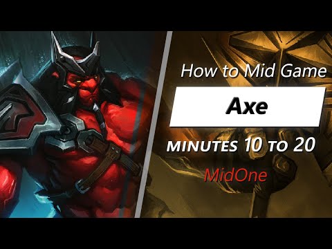 MidOne mid game Axe | Minute 10 to 20