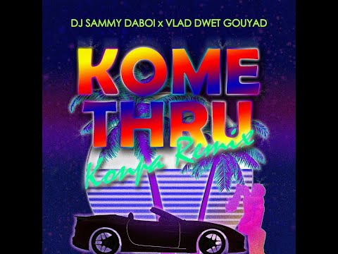 Kome Thru - Summer Walker (Konpa Remix)