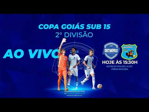 AO VIVO TV CRISTIANÓPOLIS/COPA GOIÁS SUB 15