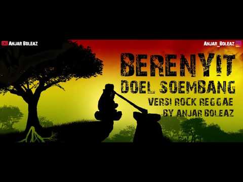 Cover Lagu Sunda !!! Berenyit - Doel Soembang (Versi Rock Reggae + Lirik) by Anjar Boleaz