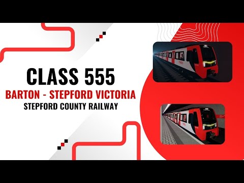 Stepford County Railway: Full Drive on the Class 555 (Barton - Stepford Victoria)