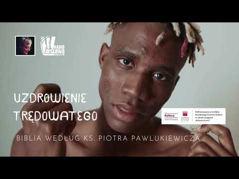 "Uzdrowienie trędowatego" - Biblia według księdza Piotra Pawlukiewicza