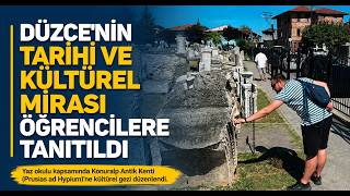  Düzcenin Tarihi ve Kültürel Mirası Öğrencilere Tanıtıldı