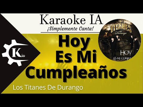 Hoy Es Mi Cumpleaños - Los Titanes de Durango