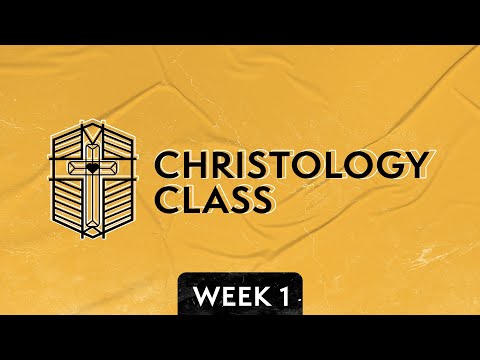 WEEK 1 - What does the word “Christ” mean? | Christology: The Study of Christ
