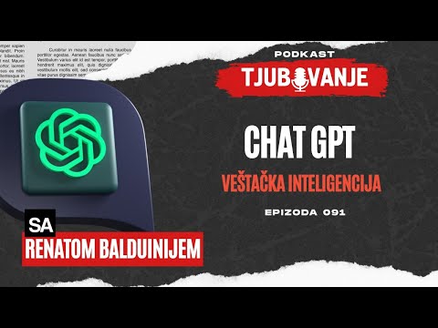 TJUBOVANJE #91 ChatGPT (Veštačka inteligencija)