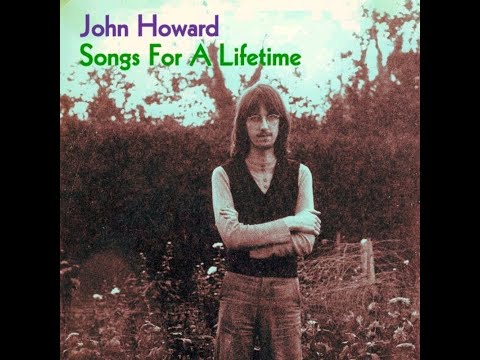 John Howard - Another Day (Written by Roy Harper) (from 'Songs For A Lifetime' 2009)
