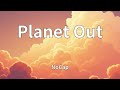 NoCap Planet Out Lyrics