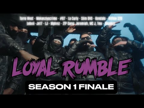 LOYAL RUMBLE - SEASON 1 FINALE