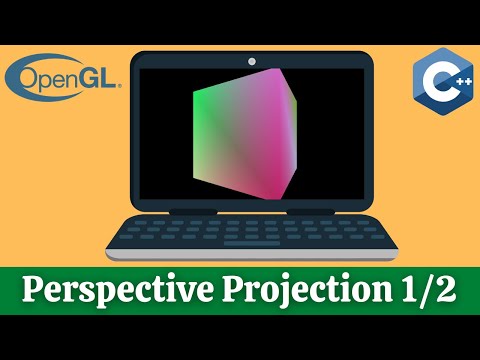 Perspective Projection - Part 1 // OpenGL Tutorial #11