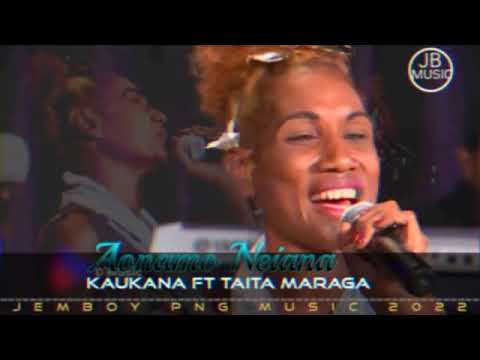 Aonamo Neiana_-_Kaukana ft Taita Maraga (2022 music)