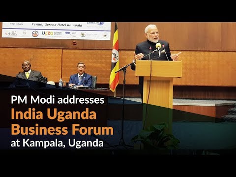 PM Modi addresses India Uganda Business Forum at Kampala, Uganda