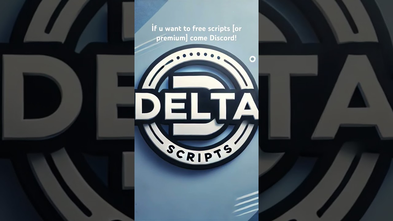 Delta Scripts and more Universal Scripts