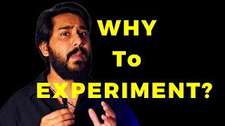 EXPERIMENTING IS EVERYTHING - Why You Must Try New Things | Unfiltered Hustle Ep. 8