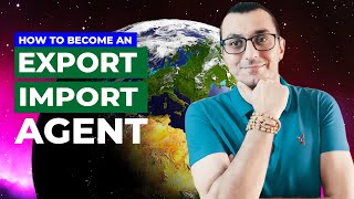 HOW TO BECOME AN IMPORT EXPORT AGENT | START AN EXPORT-IMPORT BUSINESS