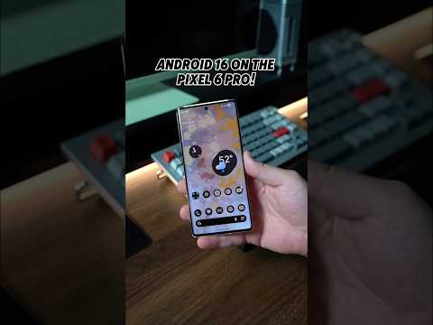 Android 16 on the Pixel 6 Pro! #shorts #android16