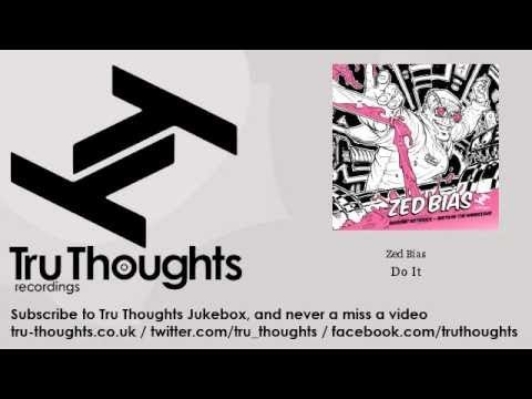 Zed Bias - Do It - feat. Dynamite MC
