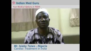 Mr. Isiaka Taiwo, Nigeria patient video testimonial India