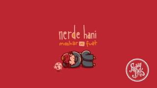 Mazhar ve Fuat - Nerde Hani (1973)