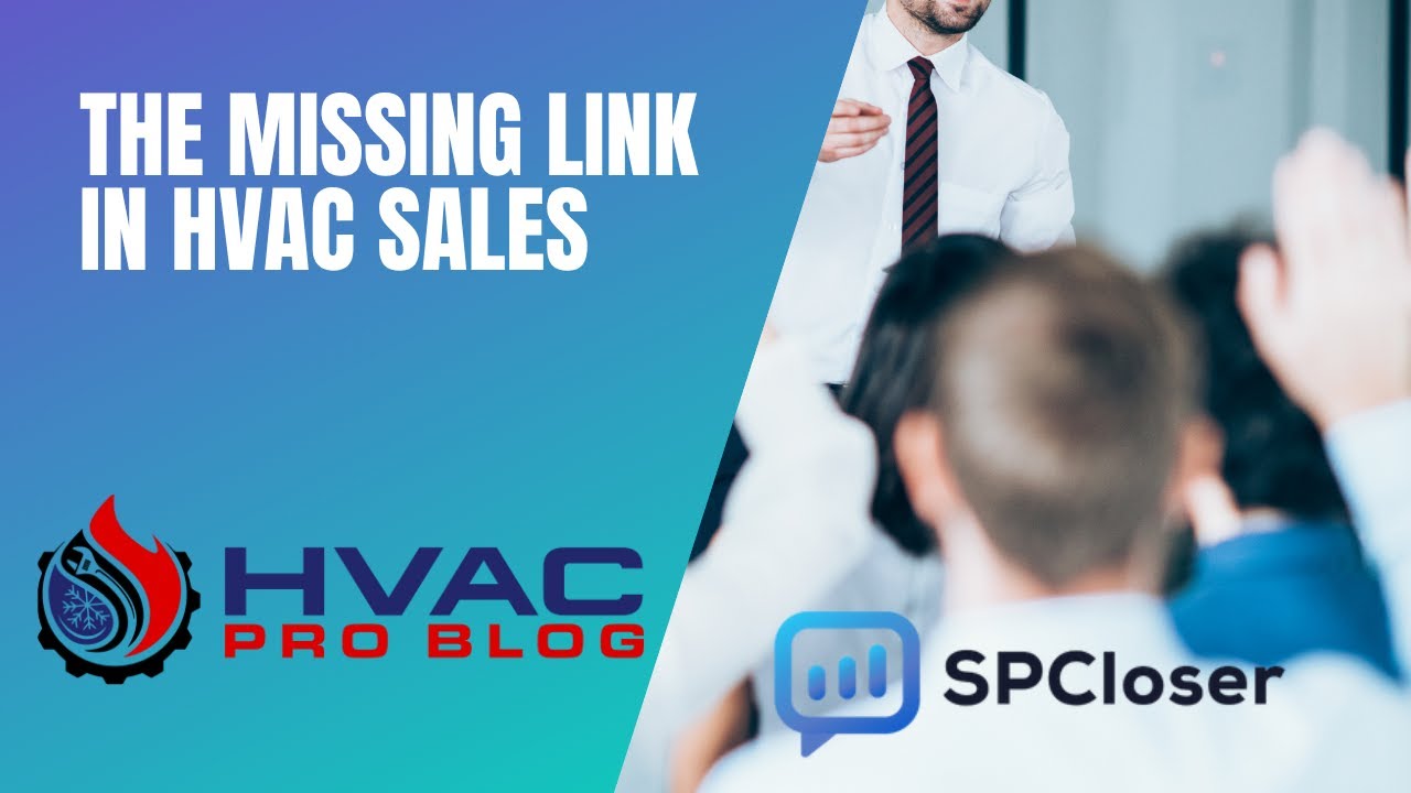 Beyond Product Knowledge: The Missing Link in HVAC Sales