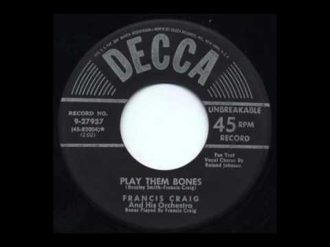 Francis Craig & Orchestra - Play Them Bones