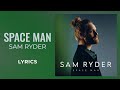 Sam Ryder - Space Man (LYRICS)
