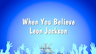 When You Believe - Leon Jackson (Karaoke Version)