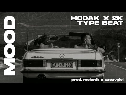 Hodak x 2K Type Beat  - 'Mood' (prod.melonik x szczvgiel)