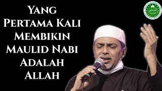 Download lagu YANG PERTAMA KALI MEMBIKIN MAULID NABI ADALAH ALLAH || ALHABIB ABDURRAHMAN BILFAQIH mp3