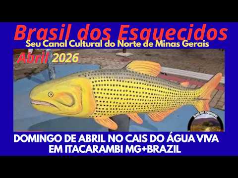 DOMINGO DE ABRIL NO CAIS DO ÁGUA VIVA EM ITACARAMBI-MG+BRAZIL #vidanosertão 