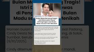 Bulan Madu Berujung Tragis Istri Ditemukan Tewas di Penginapan seusai 3 Hari Menikah