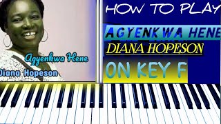 How To Play Agyenkwa Hene by Diana Hopeson