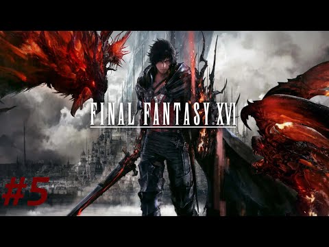 Final Fantasy XVI Walkthrough - Part 5 | A Song of Hope, Brotherhood, Notorious Marks & More