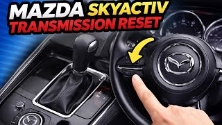 Mazda Skyactive Transmission Reset (CX5, 6, 3)