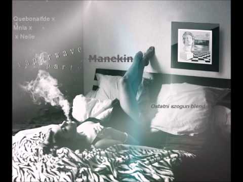 Quebonafide x Mnia x Neile- Manekin [Ostatni Szogun Blend]