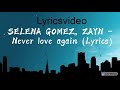 SELENA GOMEZ, ZAYN   Never Love Again  Lyrics