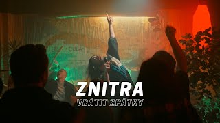 Video ZNITRA ~ Vrátit zpátky [OFICIÁLNÍ VIDEOKLIP]