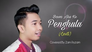 Download lagu LESTI - BAWA AKU KE PENGHULU | Video Cover & Lirik - Zam Ryzam DAA4 #bawaakukepenghulu #lesti mp3