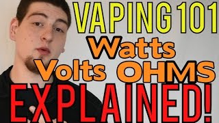 Vaping 101: OHMs, Watts, and Voltage Explained for Beginners