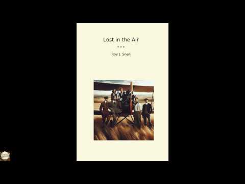 Lost in the Air (Classic Books) by Roy J. Snell — free full audiobook