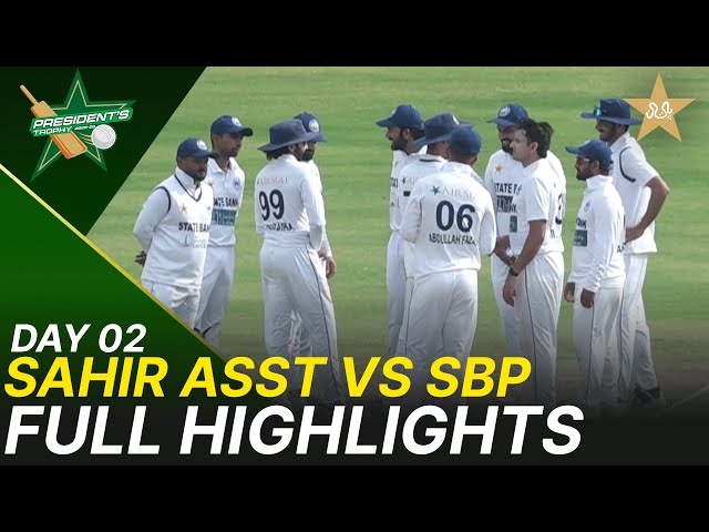 Full Highlights | Sahir Asst vs SBP | President Trophy | 2025-26 | Day 2 | PCB | M2Y1S
